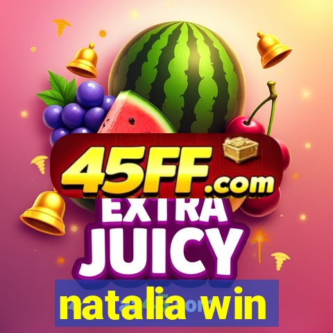 natalia win